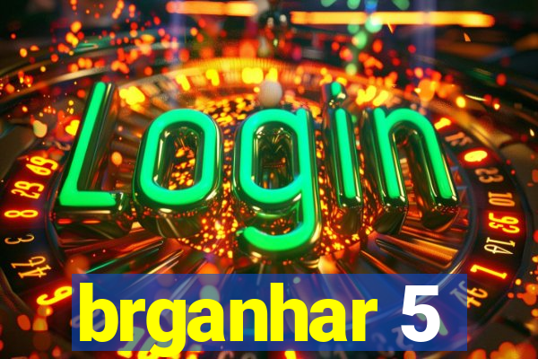 brganhar 5